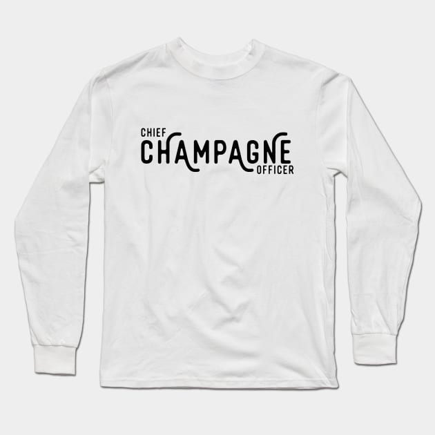 Chief Champagne Officer Long Sleeve T-Shirt by Midnight Mischief Society